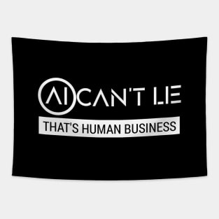 AI Can't Lie That's Human Business Tapestry