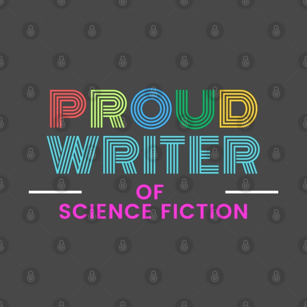 I write Science Fiction! Problems? by Awesome Writer Stuff