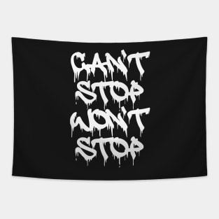 Can't Stop Won't Stop 1B Tapestry