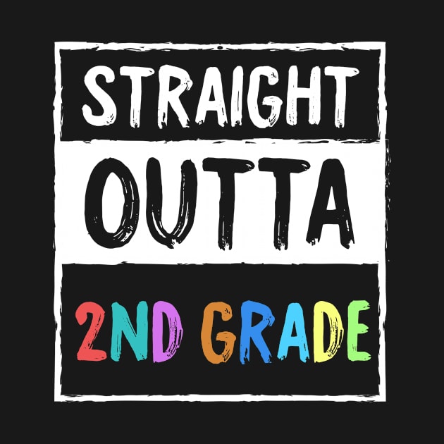 Funny 3rd Grade Back To School Student Gift - Straight Outta 2nd Grade by AwesomeApparel