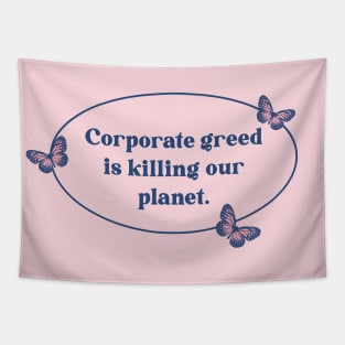 Corporate Greed Is Killing Our Planet - Climate Change Tapestry