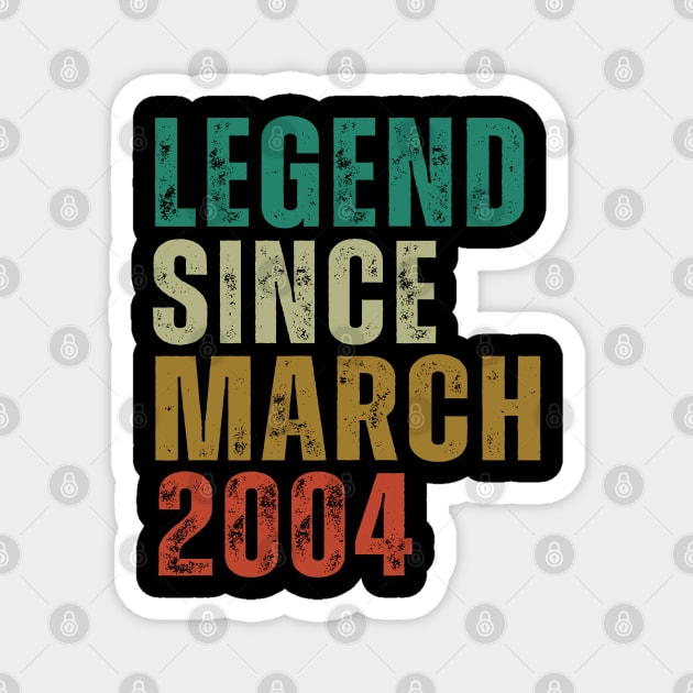 Legend Since March 2004 Awesome Retro Vintage Birthday Years Old Gift Magnet by yalp.play