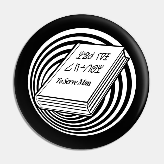 To Serve Man Pin by PopCultureShirts