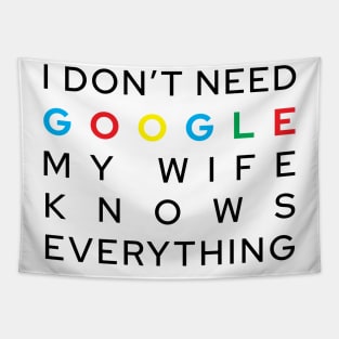 My Wife Knows Everything Tapestry