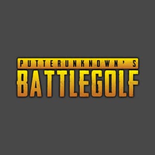 PutterUnknown's BattleGolf T-Shirt