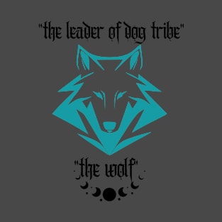 leader of dog tribe the wolf T-Shirt