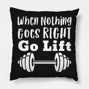 When nothing goes right go LIFT Pillow