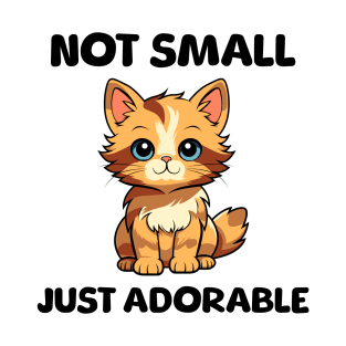 Not Small Just Adorable T-Shirt