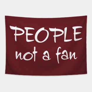 People, Not a Fan Tapestry