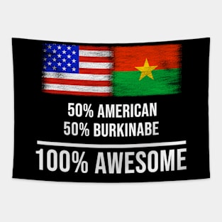 50% American 50% Burkinabe 100% Awesome - Gift for Burkinabe Heritage From Burkina Faso Tapestry