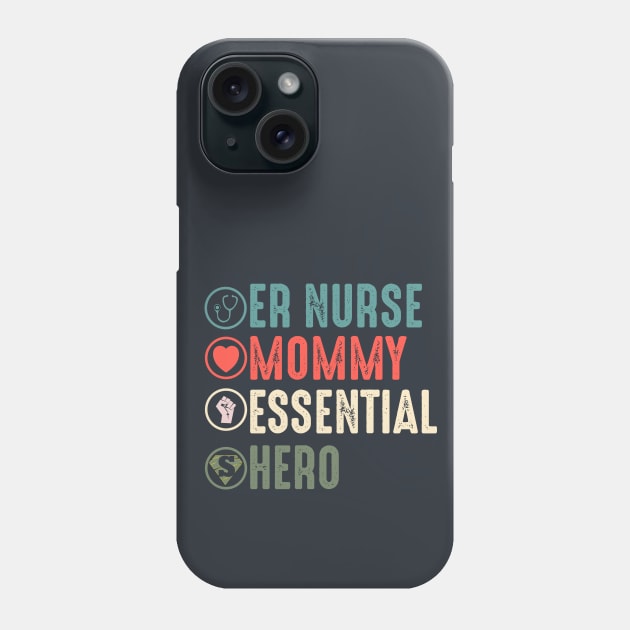 Er nurse mommy essential hero er nurse gift Phone Case by DODG99