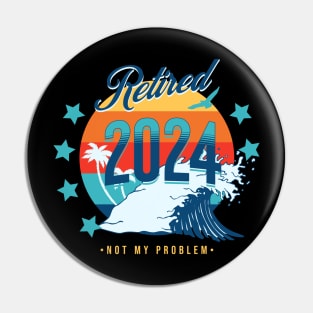 Officially Retired 2024, Funny Retired, Retirement, Retirement Gifts, Retired Est 2024, Retirement Party Pin