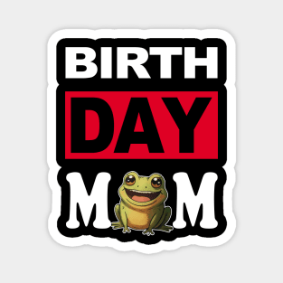 Birth Day Mom Magnet