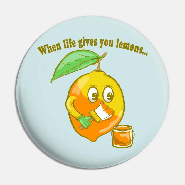 When life gives you lemons Pin by mailboxdisco