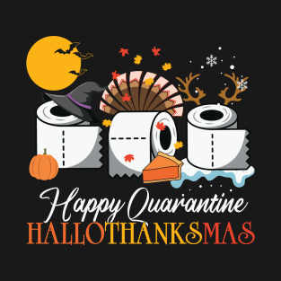 Quarantine HalloThanksMas Funny Halloween Thanksgiving Christmas Design Gift T-Shirt