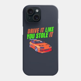 Drive it like you stole it { Paul walker's A80 Supra Phone Case