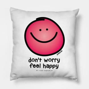 don't worry be happy... Pillow