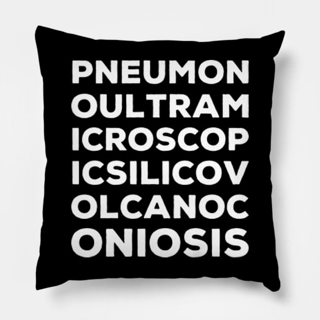 Pneumonoultramicroscopicsilicovolcanoconiosis Longest Word in English Pillow by GreenCraft