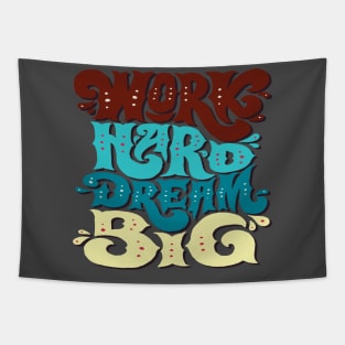 WORK HARD DREAM BIG Tapestry