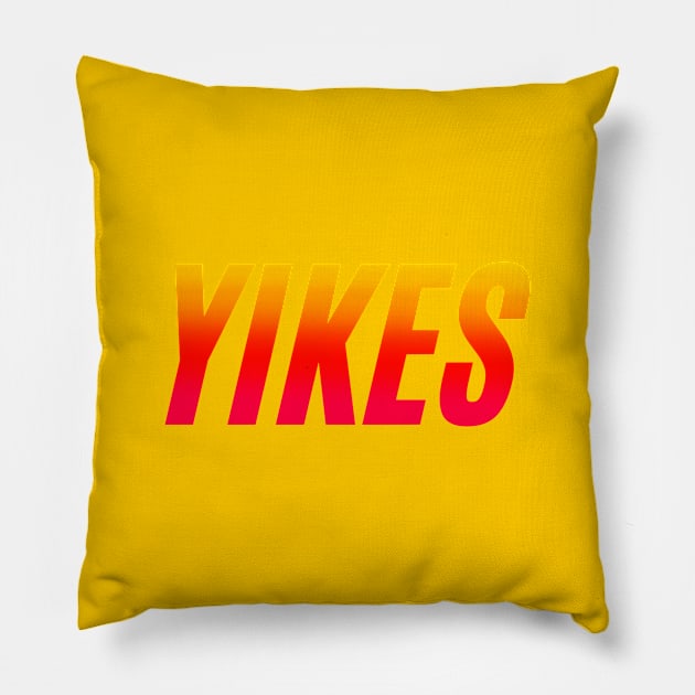 Yikes Pillow by mareescatharsis