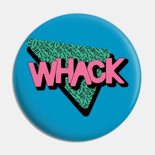 Be WHACK Again 90s Nineties Pin