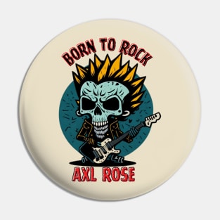 Born to rock Axl rose // Aesthetic Pin