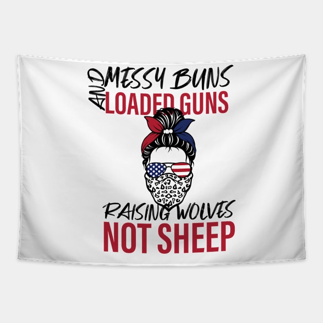 Messy Buns Loaded G-uns Raising Wolves Not Sheep Tapestry by yalp.play