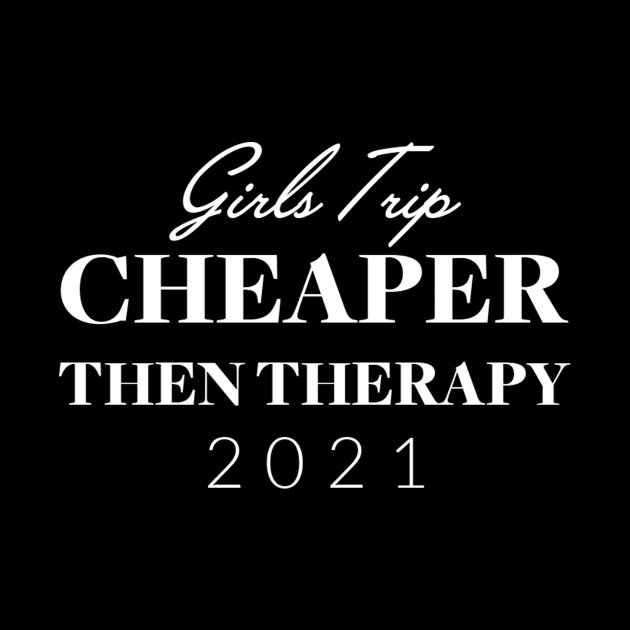 Girls Trip Cheaper Than Therapy by Anv2