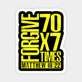 Forgive 70 x 7 Times - Matthew 18:22 Magnet