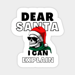 Dear Santa I Can Explain Shirt, Skull T-Shirt, Christmas Tee, Funny T-Shirt Magnet