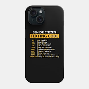 Funny Senior Citizen's Texting Code fathers day for Grandpa T-Shirt Phone Case