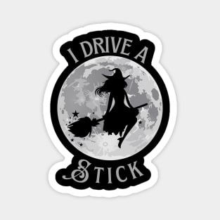 I Drive a Stick Magnet