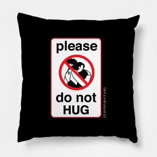 Please do not HUG Pillow