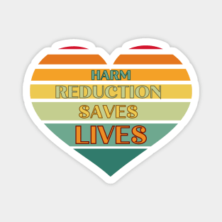 Harm Reduction Saves Lives Magnet