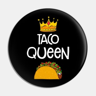 Taco Queen T-shirt Funny Taco Lovers Gift Pin