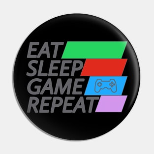 Eat Sleep Game Repeat Pin