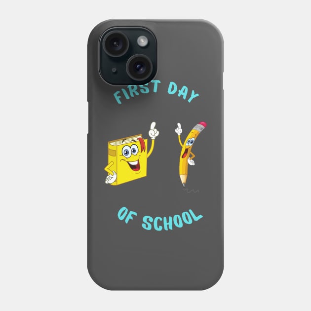 First day of school Phone Case by My Word Art