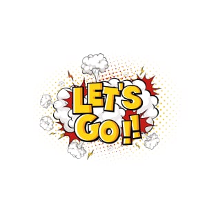 Let's Go T-Shirt