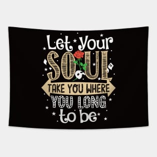 Let Your Soul... Tapestry