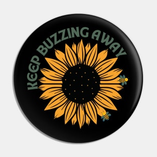 Keep Buzzing away Pin