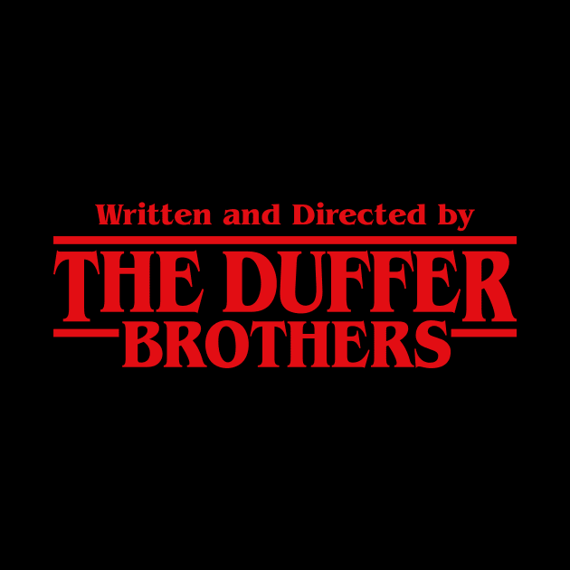 Written and Directed by The Duffer by demonigote