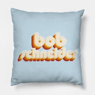 bob schneider Pillow