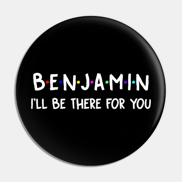 Benjamin I'll Be There For You | Benjamin FirstName | Benjamin Family Name | Benjamin Surname | Benjamin Name Pin by CarsonAshley6Xfmb