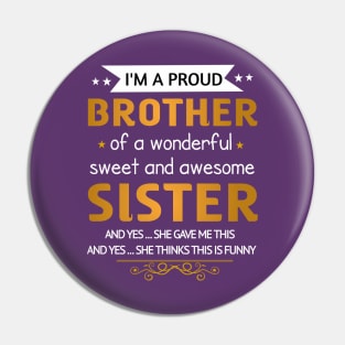 Proud brother Pin
