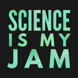 Science Is My Jam Green T-Shirt