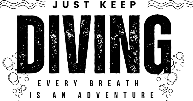 Just Keep Diving, Every Breath is an Adventure | Scuba diving | Scuba | Ocean lovers | Freediver Kids T-Shirt by Punderful Adventures