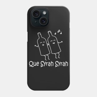 Que Syrah Syrah White Phone Case