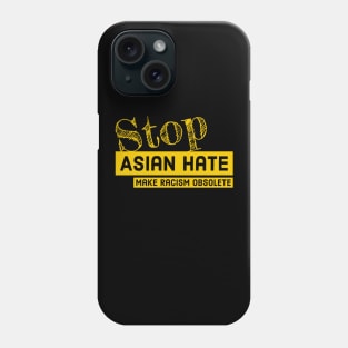 Stop Asian Hate Phone Case