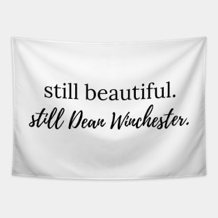 still beautiful. still Dean Winchester. Tapestry