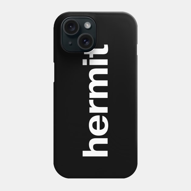 hermit Phone Case by TheBestWords